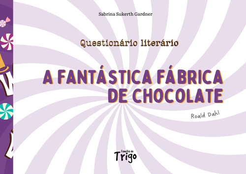 Questionário Literário: A Fantástica Fábrica de Chocolate (Roald Dahl) - PDF